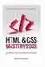 HTML & CSS Mastery 2025: From Beginner to Expert - The Step-by-Step Guide to Beautiful, Responsive, High-Performance Websites with Real Projects by Smith Myles