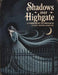 Shadows over Highgate by Crescent Fountain Adventures