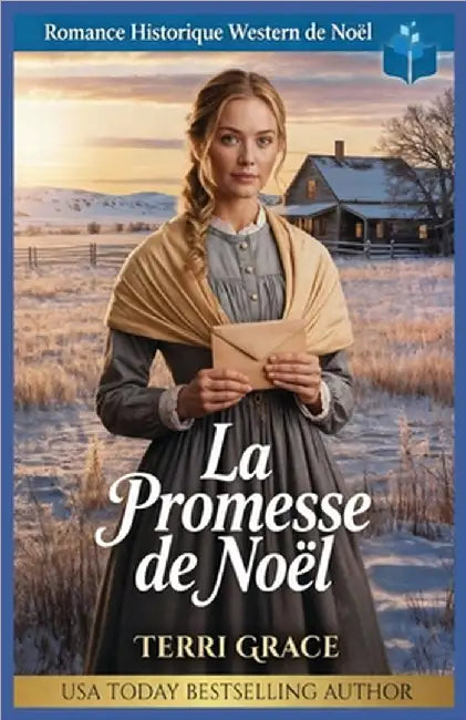 La Promesse de Noël: Romance Historique Western de Noël by Grace, Terri