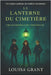 La Lanterne du Cimetière: Une énigme gothique aux ombres envoûtantes by Grant, Louisa