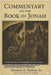 Commentary on the Book of Jonah by Golphin, Dennis M.
