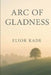 Arc of Gladness by Elior Kade