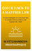 Quick Hack to a Happier Life: Simple strategies and practical tips to create a more positive and happier life - fast! by Scott J. Hamilton