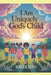 I Am Uniquely God's Child by Rm Dixon