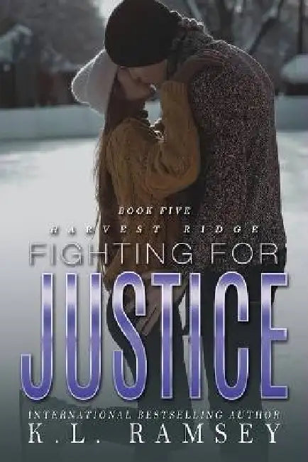 Fighting for Justice: Fighting for Justice: Enemies to Lovers, Alpha hole, Action-Adventure Romance, Surprise Baby, Shotgun Wedding by K. L. Ramsey