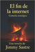 El fin de la internet: Comedia nostálgica y familiar by Sastre, Jimmy