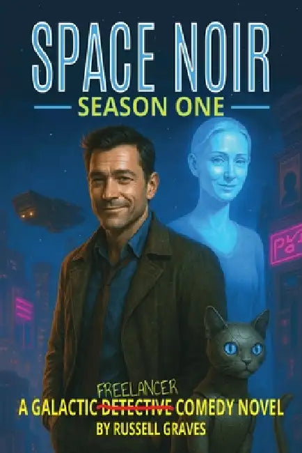 SPACE NOIR - Season One by Russell Graves