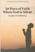 30 Days of Faith When God Is Silent: A 30-Day Devotional of Hope and Trust by Faithwell, Clara