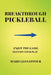 Breakthrough Pickleball: Enjoy the Game, Elevate Your Play by Mario Jannatpour