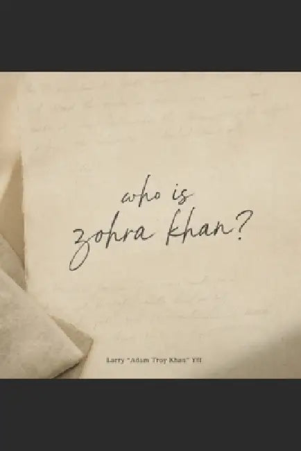 Who is Zohra Khan? by Larry a. Yff