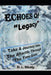 Echoes Of Legacy A Journey Through The Afterlife Time Gate: Find Out What Happens When You Die And Step Through Time Gate Into Eternity by DL Nicely