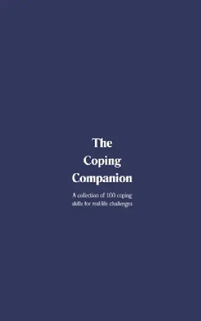 The Coping Companion: A collection of 100 coping skills for real-life challenges by Kayla Gignac, Vanessa Bueno, Vital Kind Co