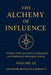 The Alchemy of Influence: Where Love Becomes Leadership and Presence Becomes Power by Salvador Monastra-Sebasco