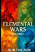 Elemental Wars: Volume 2 by Sun The Pun