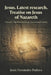 Jesus Latest Research. Treatise on Jesus of Nazareth: Volume I: The Historical Jesus. Sources and Context by Jesus Fernandez-Pedrera