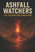 Ashfall Watchers: The Yellowstone Awakening by Michael James