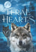 Feral Hearts (Book 1) by E. Wolfe