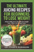The Ultimate Juicing Recipes for Beginners to Lose Weight: Simple Daily Juices for Effective Weight Loss, Detox & Energy Boost by Tyler R. Robison