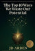 The Top 10 Ways We Waste Our Potential by Jd Arden