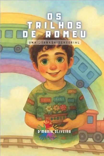 OS Trilhos de Romeu: Uma jornada sensorial by Oliveira, D'Maria