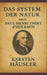 Das System der Natur nach Paul Henri Thiry d'Holbach by Karsten Häusler