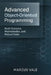 Advanced Object-Oriented Programming: Build Scalable, Maintainable, and Robust Code by Marcus Vale