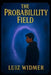 The Probability Field by Luiz Widmer