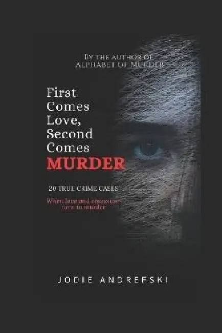First Comes Love, Second Comes Murder by Jodie Andrefski
