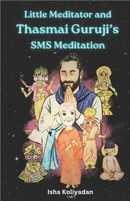 Little Meditator and Thasmai Guruji's SMS Meditation by Koliyadan