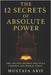 The 12 Secrets of Absolute Power: The Ancient Secrets That Still Control The World Today by Arif, Mustafa