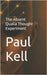 The Absent Qualia Thought Experiment by Kell, Paul