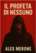 Il Profeta Di Nessuno by Merone, Alex