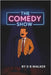 The Comedy Show: Hilarious Jokes and Cartoon Laughs for All Ages - Stand-Up Style Fun by D B Walker by Walker, D. B.