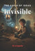 The Child of Ideas: Invisible: Mocked as "different," a young inventor turns his greatest failures into brilliant discoveries. A story of resilience a by Gregorio M