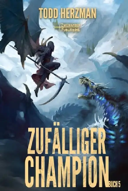 Zufälliger Champion 5: Ein LitRPG-Abenteuer by Stephan Waba, Todd Herzman