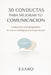 30 Conductas Para Mejorar Tu Comunicación: Comunicar con propósito: la nueva inteligencia interpersonal by Esaro