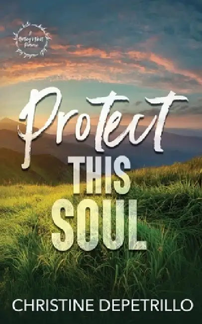 Protect This Soul by Christine Depetrillo
