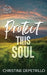 Protect This Soul by Christine Depetrillo