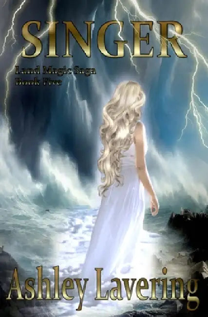 Singer: Land Magic Saga Book 5 by Ashley Lavering