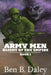 Army Men: Blight of the Empire: Book 1 by Leilani Dewindt, Ben B. Daley