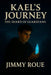 Kael's Journey: The Shard of Guardians by Jimmy Roue