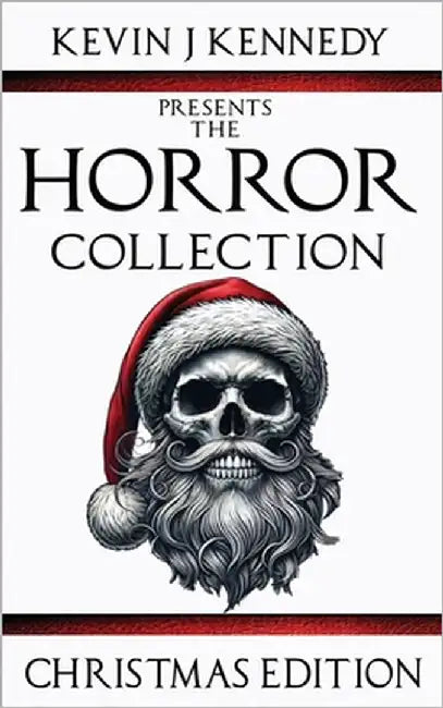 The Horror Collection Christmas Edition by Cross, Amy