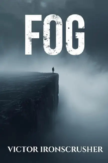 Fog: Un thriller psychologique captivant en anglais. Roman gradué (Niveau B2-C1) pour maîtriser le vocabulaire essentiel. by Victor Ironscrusher
