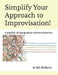 Simplify Your Approach to Improvisation!: A practical 10-step guide for all instrumentalists by Bill McBirnie