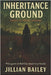 Inheritance Ground: Sequel to Feeding Grounds by Bailey, Jillian