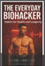 The Everyday Biohacker: Habits for Health and Longevity by Harm Linnecke