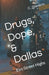 Drugs, Dope, & Dallas: Elm Street Highs by Charles Stevens, C. R. Stevens