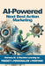 AI-Powered Next Best Action Marketing: A Practical Guide to Personalized Journeys by Melissa Zavadil