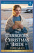 The Courageous Christmas Bride: Christmas Mail Order Bride Romance by Grace, Terri