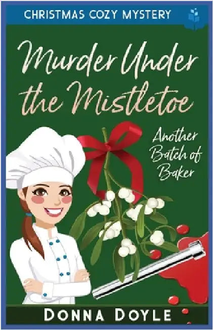 Murder Under the Mistletoe: Christmas Cozy Mystery by Doyle, Donna